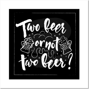 Two beer or not two beer Hand calligraphy lettering. Posters and Art